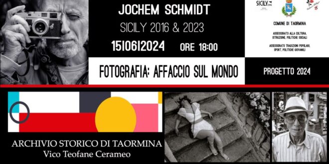 A Taormina il 15 giugno, Jochem Schmidt chiude la rassegna «Fotografia: Affaccio sul mondo»