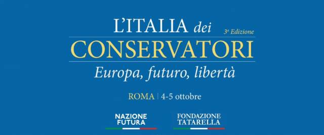 A Roma “L’Italia dei Conservatori”: il programma completo della due giorni del 4 e 5 ottobre